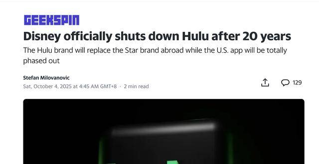 迪士尼正式关闭运营20年的Hulu<strong></p>
<p>通源石油股票</strong>,流媒体业务全面整合至Disney+